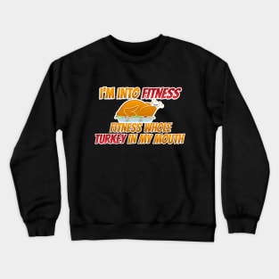 Funny Fitness Turkey Thanksgiving T-Shirt Crewneck Sweatshirt